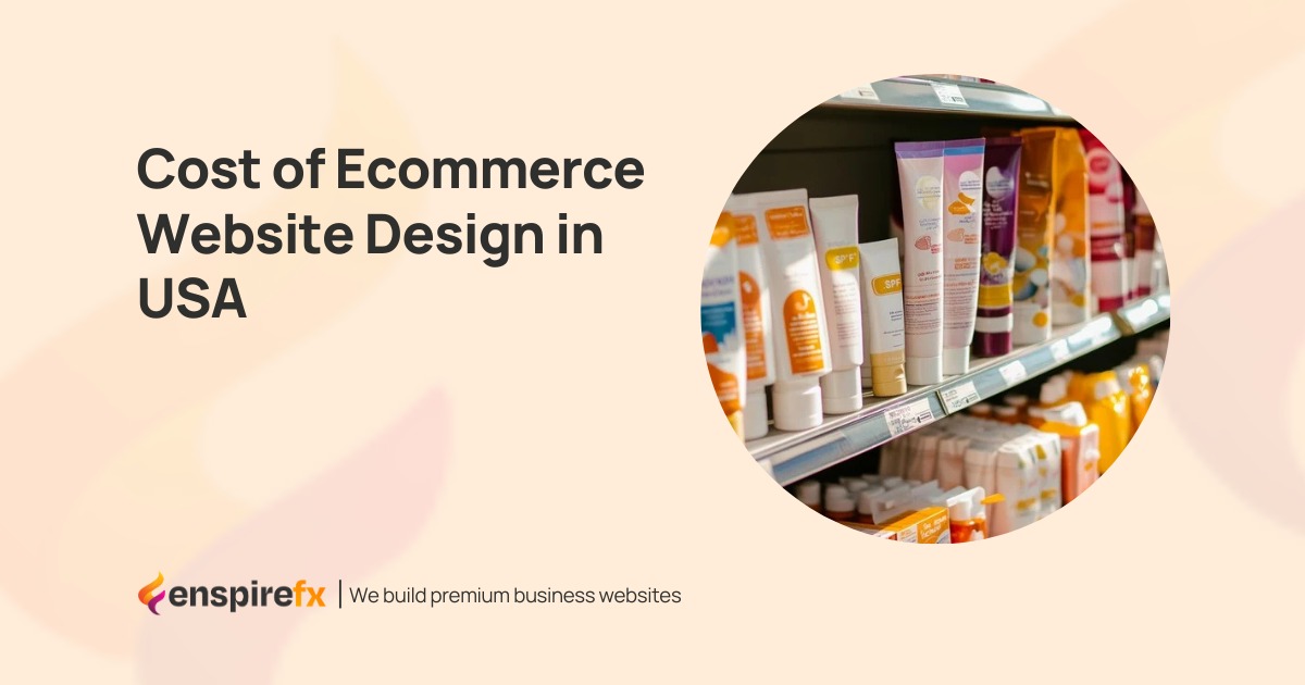 Cost of Ecommerce Website Design in USA Cost of Ecommerce Website Design in USA
