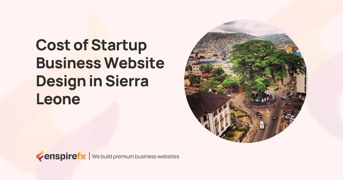 Cost of Startup Business Website Design in Sierra Leone