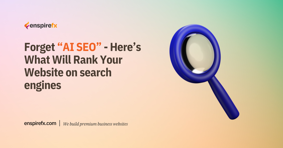 Forget "AI SEO" - Here’s What Will Rank Your Website in 2025 Forget “AI SEO” - Here’s What Will Rank Your Website on search engines