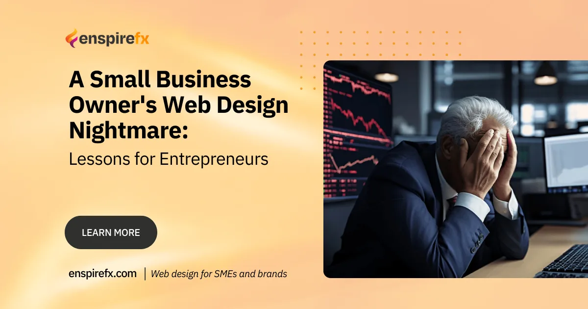 A Small Business Owner's Web Design Nightmare Lessons for Entrepreneurs