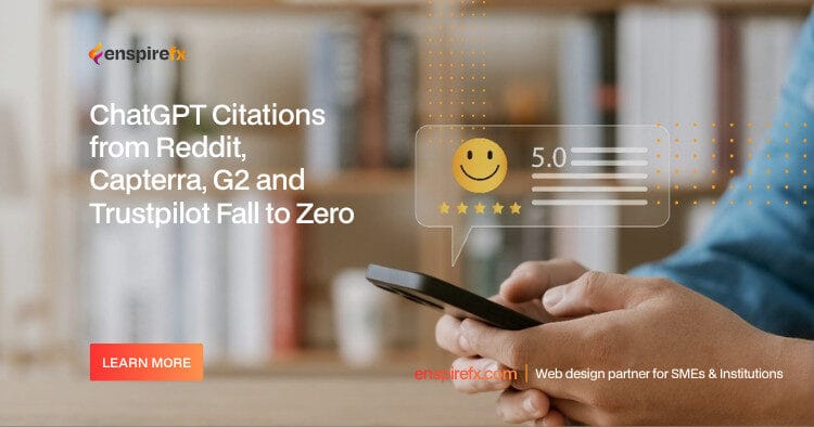 ChatGPT Citations from Reddit, Capterra, G2 and Trustpilot Fall to Zero – EnspireFX Websites ChatGPT Citations from Reddit, Capterra, G2 and Trustpilot Fall to Zero