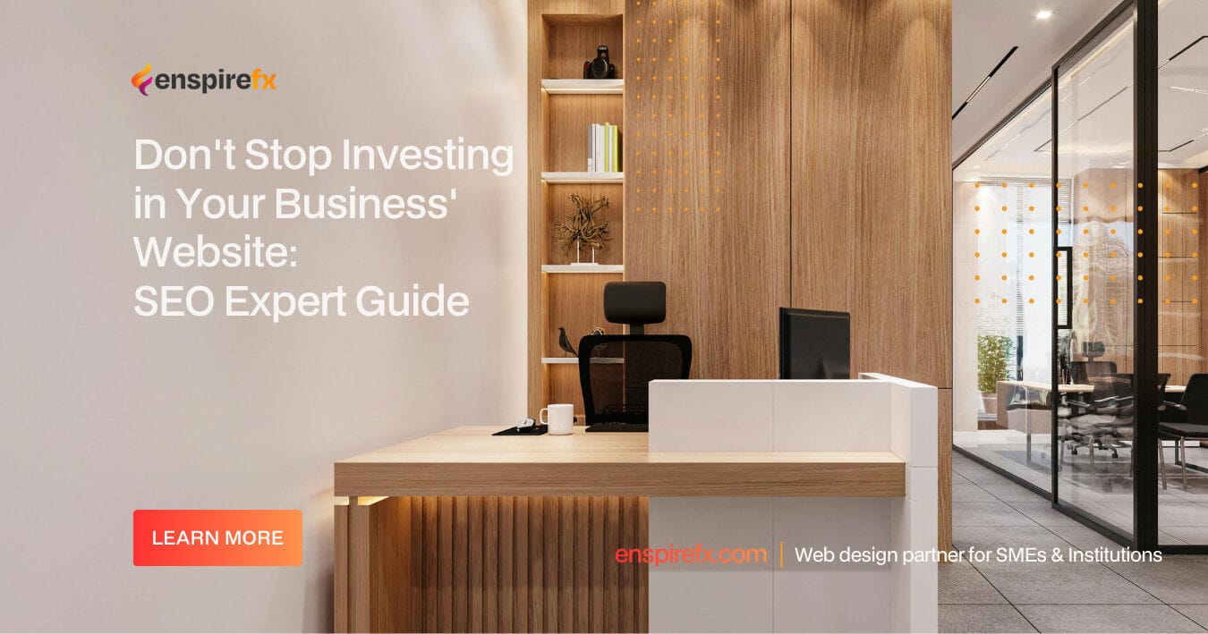 Don't Stop Investing in Your Business' Website SEO Expert Guide